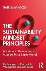 Cover of The Sustainability Mindset Principles: A Guide to Developing a Mindset for a Better World