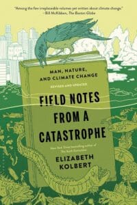 A Catastrophe: Man, Nature, and Climate Change book cover. A green ocean with a book floating in the ocean surrounded by dead things and trash. A bird sits atop the floating book with a cityscape in the background.