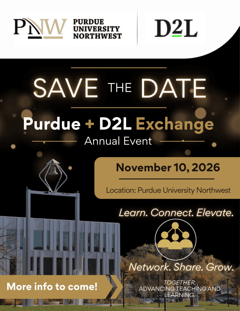 Save-the-date graphic for the Purdue + D2L Exchange Annual Event on November 10, 2026, at Purdue University Northwest. The design features Purdue Northwest and D2L logos, the PNW bell tower and campus, and messaging focused on teaching and learning, including "Learn. Connect. Elevate." and "Network. Share. Grow." A note at the bottom says, "More info to come!"