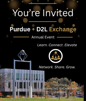 You’re Invited graphic for the Purdue + D2L Exchange Annual Event on November 10, 2026, at Purdue University Northwest. The design features Purdue Northwest and D2L logos, the PNW bell tower and campus, and messaging focused on teaching and learning, including "Learn. Connect. Elevate." and "Network. Share. Grow."