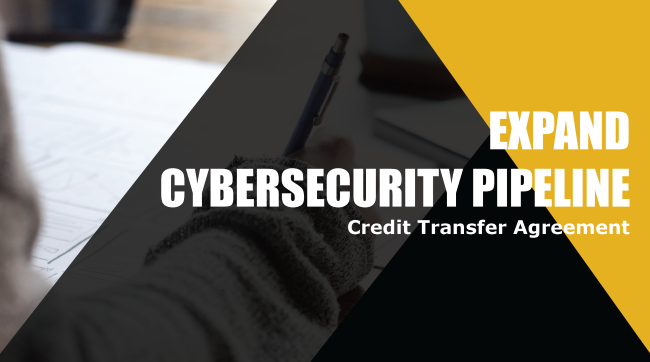 A person is writing, only their arm and hand are pictured. There is a gray overlay triangle over 3/4 of the image and an opaque gold triangle covering the right top corner, stretching over 1/4 of the image. There is white, right justified text that reads "Expand Cybersecurity Pipeline Credit Transfer Agreement"