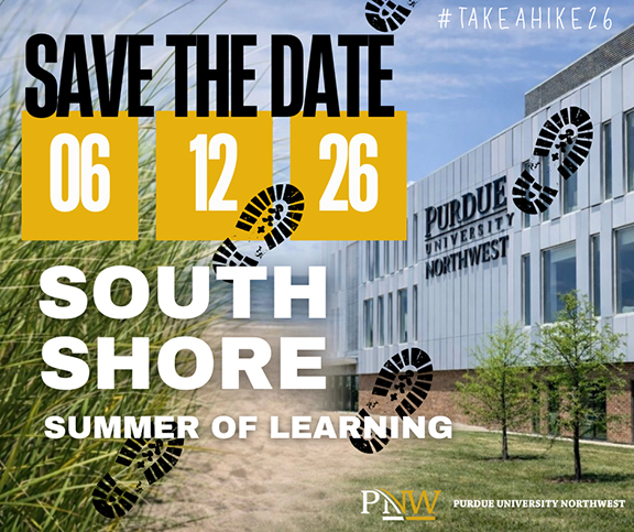 A composite photo blending Purdue University Northwest's Nils K. Nelson Bioscience Innovation Building and the Indiana Dunes shoreline, with illustrated footprints moving across the image. Text on the picture says: "Save the Date, 06/12/26, South Shore Summer of Learning, #TakeAHike26, with Purdue University Northwest logo."