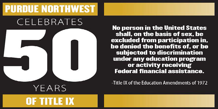 Graphic is divided into two sides. The left side reads "Purdue Northwest Celebrates 50 Years of Title IX". The right side has the language of the Title IX Amendment 