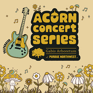 Illustration of a guitar and musical notes over flowers and mushrooms with text: Acorn Concert Series, Gabis Arboretum at Purdue Northwest, Valparaiso.
