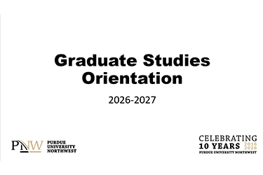 Screenshot: Graduate Studies Orientation, 2026-2027, with Purdue University Northwest Logo and PNW 10th Anniversary Logo