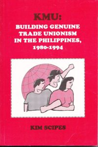 Book cover: Building Genuine Trade Unionism in the Philippines, 1980-1994