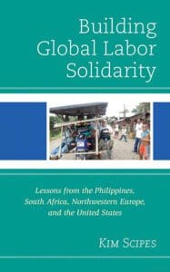 Book Cover: KMU: Building Global Labor Solidarity: Lessons from the Philippines, South Africa, Northwestern Europe, and the United States (2021)