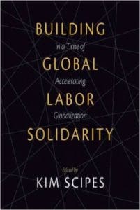 Building Global Labor Solidarity in a time of accelerating globalization