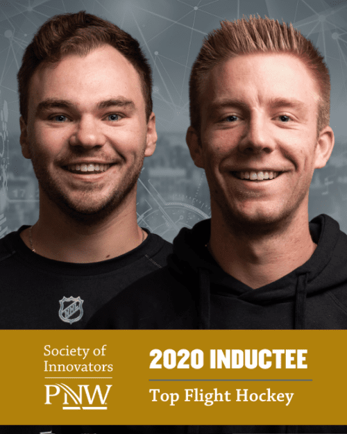 Danny Mikrut and Quinton Oster from Top Flight Hockey are recognized as 2020 Inductees for PNW's Society of Innovators