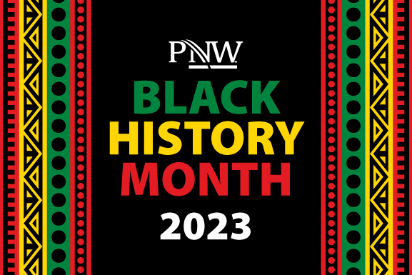 A white PNW logo on a black background. In large font underneath the words "BLACK HISTORY MONTH 2023" each take up one line. Each word is a different color, order: green, yellow, red, white. There is a red, yellow, and green traditional African-style border on the left and right of the graphic.
