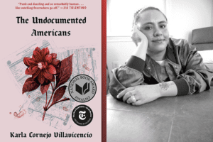 Book cover: "The Undocumented Americans" and photo of author Karla Cornejo Villavicencio