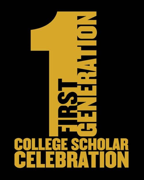 Logo: First Generation College Scholar Celebration. Gold logo on a black background