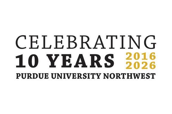 Celebrating 10 Years, 2016-2026, Purdue University Northwest