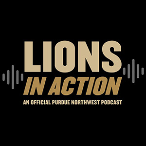 Logo: Lions in Action--an Official Purdue Northwest podcast.