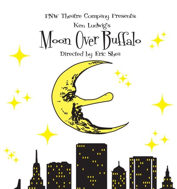 An illustration of a moon with a scowling face over a city skyline. Text: PNW Theatre Company Presents: Ken Ludwig's Moon Over Buffalo, directed by Eric Shea.